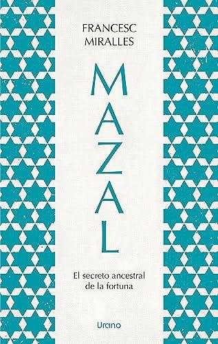 Mazal.El secreto ancestral de la fortuna (Relatos)