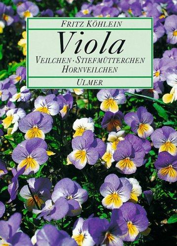 Viola. Veilchen, Stiefmütterchen, Hornveilchen