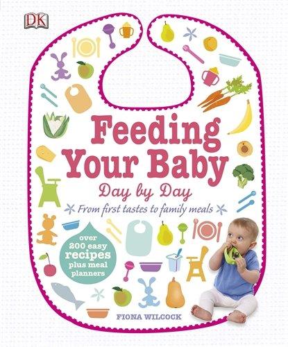 Feeding Your Baby Day by Day (Dk)