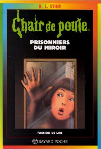 Chair de poule, tome 4: Prisonniers du miroir