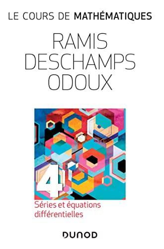 Le cours de mathématiques. Vol. 4. Séries et équations différentielles