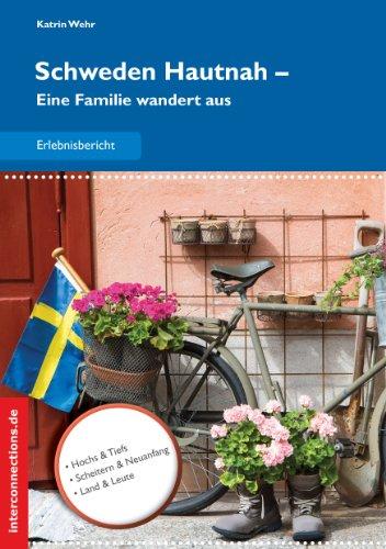 Schweden Hautnah: Eine Familie wandert aus (Reisetops)