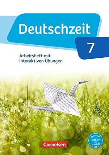 Deutschzeit - Allgemeine Ausgabe / 7. Schuljahr - Arbeitsheft mit interaktiven Übungen auf scook.de: Mit Lösungen