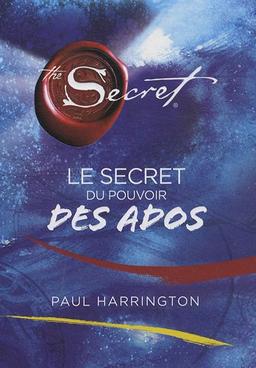 Le secret du pouvoir des ados : the secret