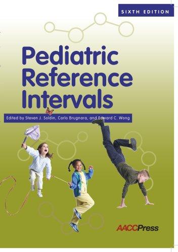 Pediatric Reference Intervals, 6th Edition (Soldin, Pediatric Reference Intervals) (English, Spanish, French, Italian, German, Japanese, Russian, ... Gujarati, Bengali and Korean Edition)