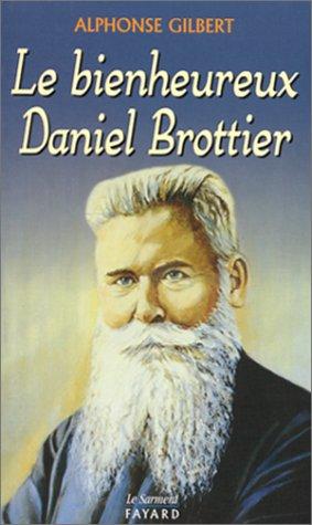 Le bienheureux Daniel Brottier (1876-1936)