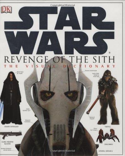 Star Wars Revenge of the Sith: The Visual Dictionary