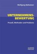 Unternehmensbewertung. Prozeß, Methoden, Probleme