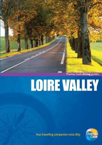 Thomas Cook: Loire Valley (Thomas Cook Driving Guides)