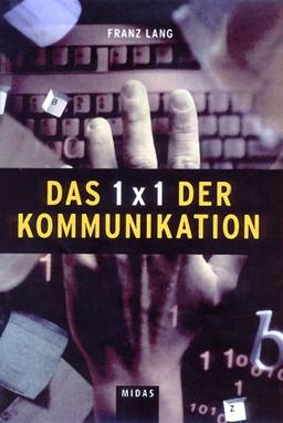 Das 1 x 1 der Kommunikation