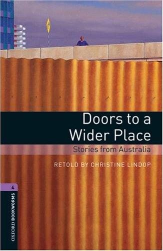 Doors to a Wider Place 9. Schuljahr, Stufe 2: Stories from Australia. Reader: 1400 Headworms (Oxford Bookworms Library: Stage 4)