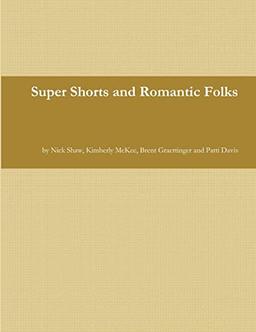 Super Shorts And Romantic Folks