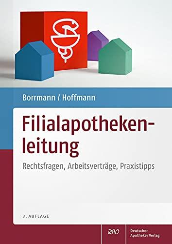 Filialapothekenleitung: Rechtsfragen, Arbeitsverträge, Praxistipps