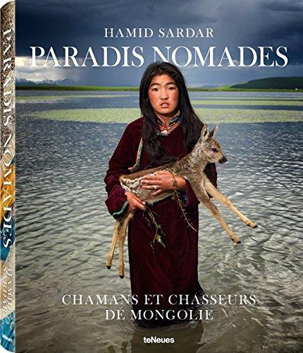 Dark heavens : shamans & hunters of Mongolia. Paradis nomades : chamans et chasseurs de Mongolie