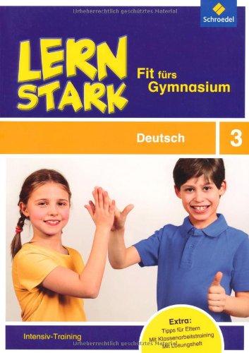 LERNSTARK - Fit fürs Gymnasium: Deutsch 3: Intensiv-Training