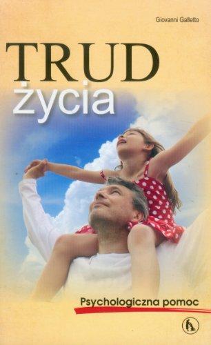 Trud zycia: Psychologiczna pomoc