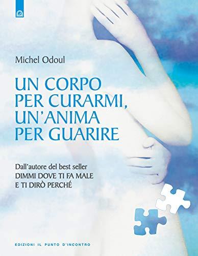 Un corpo per curarmi, un'anima per guarire