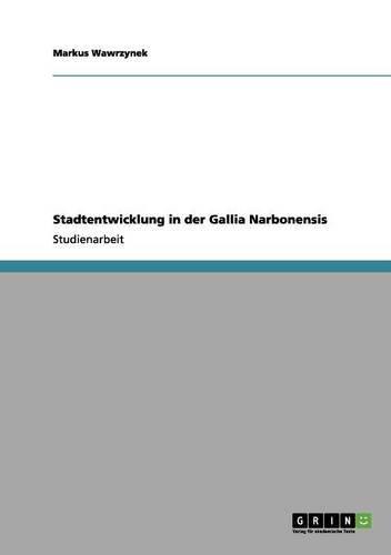 Stadtentwicklung in der Gallia Narbonensis