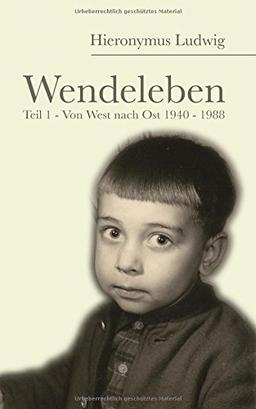 Wendeleben: Teil 1