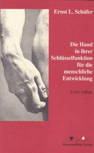 Die Hand in ihrer Schlüsselfunktion für die menschliche Entwicklung