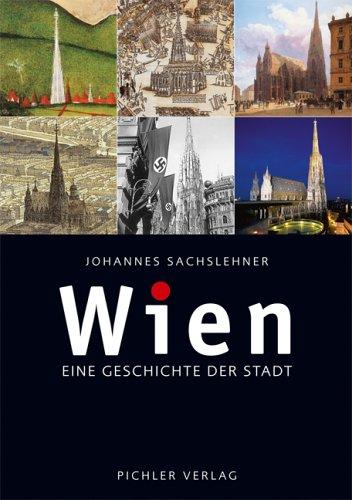 Wien: Eine Geschichte der Stadt