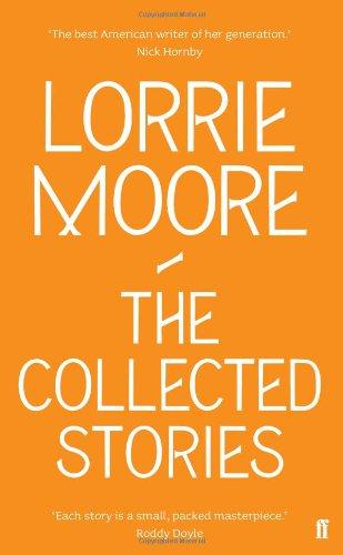 Collected Stories of Lorrie Moore