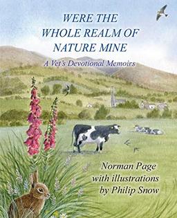 Were The Whole Realm Of Nature Mine: A Vet's Devotional Memoirs