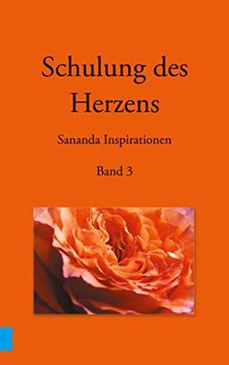 Schulung des Herzens - Sananda Inspirationen: Band 3