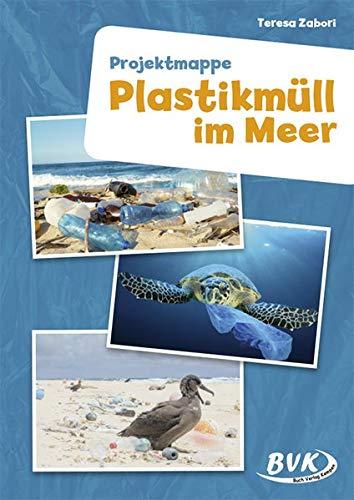 Projektmappe: Plastikmüll im Meer