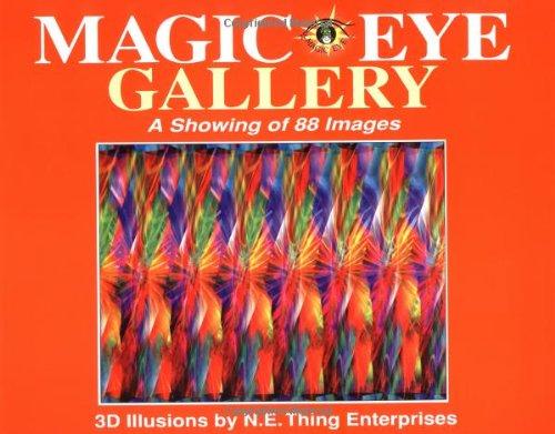 Magic Eye Gallery: A Showing of 88 Images (N E Thing Enterprises)