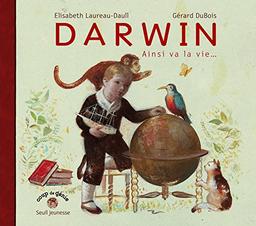 Darwin : ainsi va la vie...