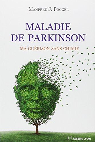 Maladie de Parkinson : ma guérison sans chimie