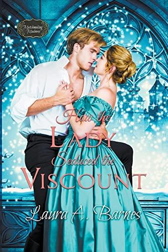 How the Lady Seduced the Viscount (Matchmaking Madness)