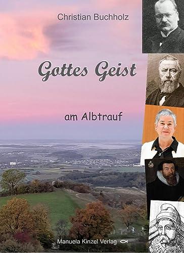 Gottes Geist am Albtrauf: Lebensgeschichten