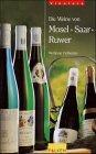 Die Weine von Mosel-Saar-Ruwer