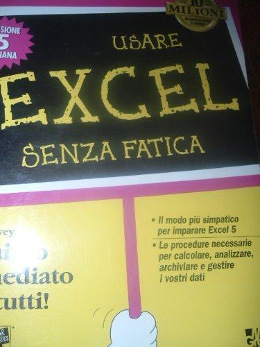 Usare Excel senza fatica (e vivere felici) (Usare il calcolatore senza fatica)