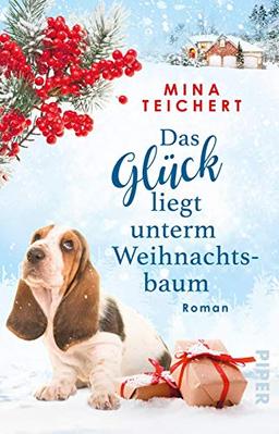 Das Glück liegt unterm Weihnachtsbaum: Roman