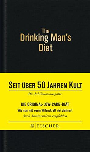 The Drinking Man's Diet - Das Kultbuch: (Geschenkausgabe, Leinen)