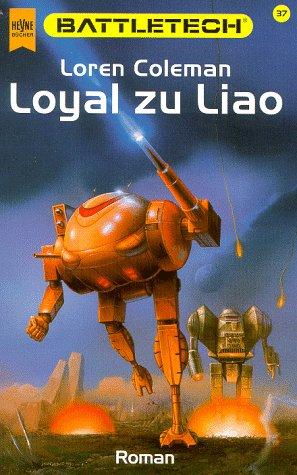 Loyal zu Liao. Battletech 37