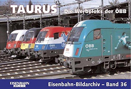 Taurus: Die Werbeloks der ÖBB (Eisenbahn-Bildarchiv)