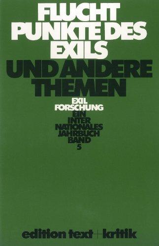 Fluchtpunkte des Exils und andere Themen (Exilforschung 5)