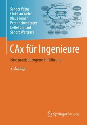 CAx für Ingenieure: Eine praxisbezogene Einführung