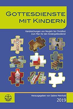 Gottesdienste mit Kindern: Handreichungen von Neujahr bis Christfest 2019