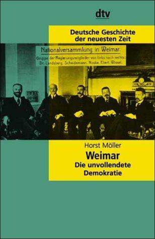 Weimar. Die unvollendete Demokratie