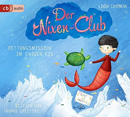 Der Nixen-Club – Rettungsmission im ewigen Eis (Die Nixen-Club-Reihe, Band 3)