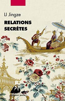 Relations secrètes : réflexions insolites sur les relations entre la Chine et l'Occident au fil des siècles