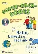 Natur, Umwelt und Technik: Mit Arbeitsblättern, Texten, Noten und CD