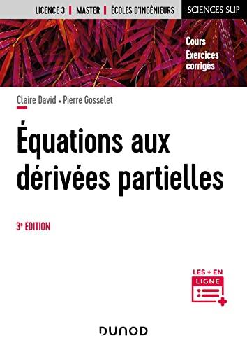 Equations aux dérivées partielles : cours, exercices corrigés : licence 3, master, écoles d'ingénieurs