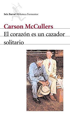 El corazón es un cazador solitario (Biblioteca Formentor)