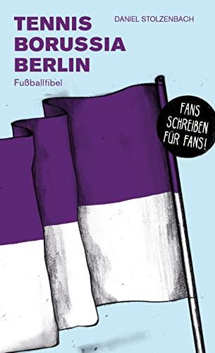 TeBe Berlin: Fußballfibel (Bibliothek des Deutschen Fußballs)